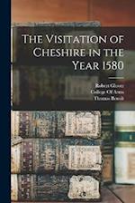 The Visitation of Cheshire in the Year 1580 