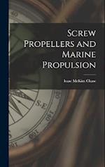 Screw Propellers and Marine Propulsion 