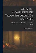 Oeuvres Complètes Du Trouvère Adam De La Halle