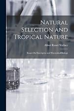 Natural Selection and Tropical Nature: Essays On Descriptive and Theoretical Biology 