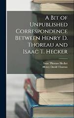 A Bit of Unpublished Correspondence Between Henry D. Thoreau and Isaac T. Hecker 