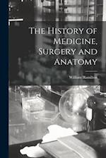 The History of Medicine, Surgery and Anatomy 
