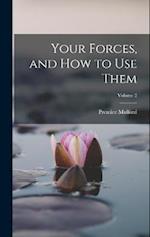 Your Forces, and how to use Them; Volume 2 