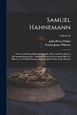 Samuel Hahnemann; his Life and Work, Based on Recently Discovered State Papers, Documents, Letters, etc. Translated From the German by Marie L. Wheele