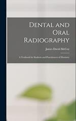 Dental and Oral Radiography; a Textbook for Students and Practitioners of Dentistry 