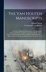 The Van Houten Manuscripts; a Century of Historical Documents, Assessment Lists, Unrecorded Deeds, Vendues, Inventories, Bonds, Letters, Accounts, Ple