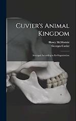 Cuvier's Animal Kingdom: Arranged According to its Organization 