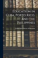 Education in Cuba, Porto Rico, and the Philippines 