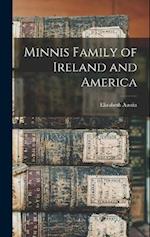 Minnis Family of Ireland and America 