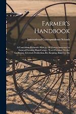 Farmer's Handbook; a Convenient Reference Book for all Persons Interested in General Farming, Fruit Culture, Truck Farming, Market Gardening, Livestoc