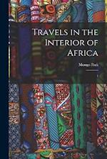 Travels in the Interior of Africa: 1 