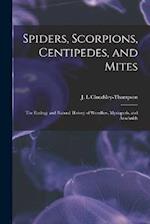 Spiders, Scorpions, Centipedes, and Mites; the Ecology and Natural History of Woodlice, Myriapods, and Arachnids 