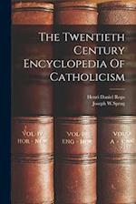 The Twentieth Century Encyclopedia Of Catholicism 