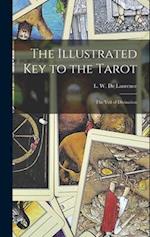 The Illustrated Key to the Tarot: The Veil of Divination 