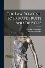 The Law Relating To Private Trusts And Trustees 