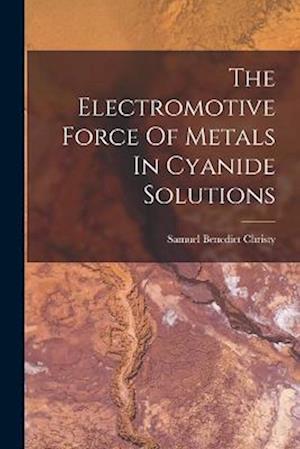 The Electromotive Force Of Metals In Cyanide Solutions