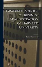 Graduate School of Business Administration of Harvard University 