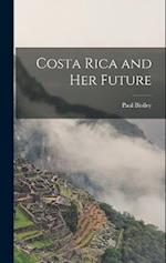 Costa Rica and Her Future 