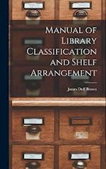 Manual of Library Classification and Shelf Arrangement 