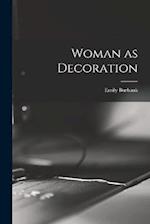 Woman as Decoration 