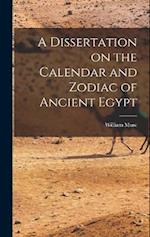 A Dissertation on the Calendar and Zodiac of Ancient Egypt 