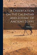 A Dissertation on the Calendar and Zodiac of Ancient Egypt 