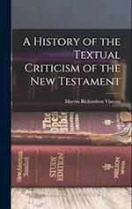 A History of the Textual Criticism of the New Testament 