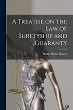 A Treatise on the Law of Suretyship and Guaranty 