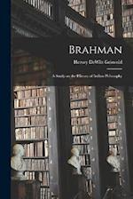 Brahman: A Study on the History of Indian Philosophy 
