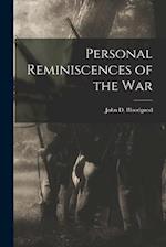 Personal Reminiscences of the War 