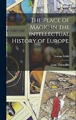 The Place of Magic in the Intellectual History of Europe.; Volume XXIV 