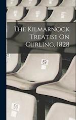The Kilmarnock Treatise On Curling, 1828 
