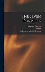 The Seven Purposes: An Experience in Psychic Phenomena 