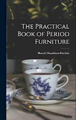 The Practical Book of Period Furniture 