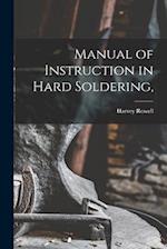 Manual of Instruction in Hard Soldering, 