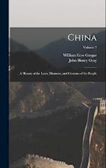 China: A History of the Laws, Manners, and Customs of the People; Volume 2 
