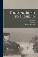 The Long Road to Baghdad; Volume 1 