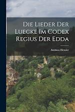 Die Lieder der Luecke im Codex Regius der Edda