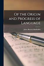 Of the Origin and Progress of Language 