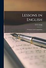 Lessons in English: Grammar and Composition 