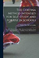 The Cortina Method Intended for Self-Study and for Use in Schools: Spanish in Twenty Lessons, With a System of Articulation, Based On English Equivale
