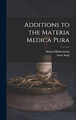 Additions to the Materia Medica Pura 