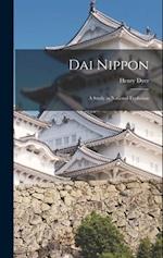 Dai Nippon: A Study in National Evolution 