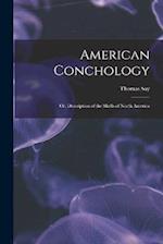 American Conchology; Or, Description of the Shells of North America 