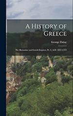 A History of Greece: The Byzantine and Greek Empires, Pt. 2, A.D. 1057-1453 