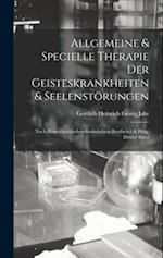 Allgemeine & Specielle Therapie Der Geisteskrankheiten & Seelenstörungen