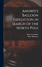 Andrée's Balloon Expedition in Search of the North Pole 