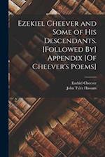 Ezekiel Cheever and Some of His Descendants. [Followed By] Appendix [Of Cheever's Poems] 