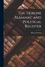 The Tribune Almanac and Political Register 