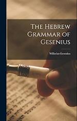 The Hebrew Grammar of Gesenius 